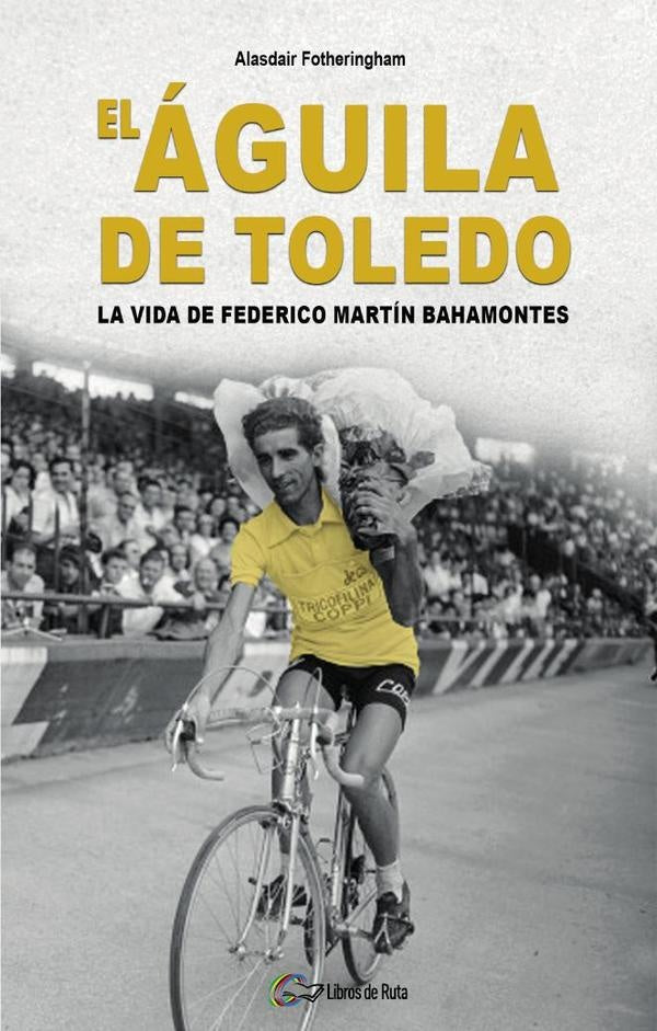 El Águila de Toledo | Alasdair Fotheringham