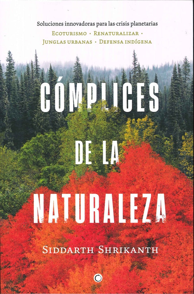 Cómplices de la naturaleza | SIDDARTH SHRIKANTH