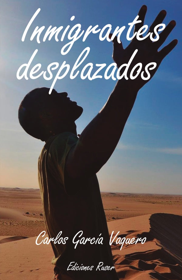 Inmigrantes desplazados | Carlos García Vaquero