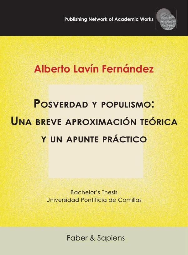 Posverdad y populismo: Una breve aproximación teórica y un apunte práctico | Alberto Lavín Fernández