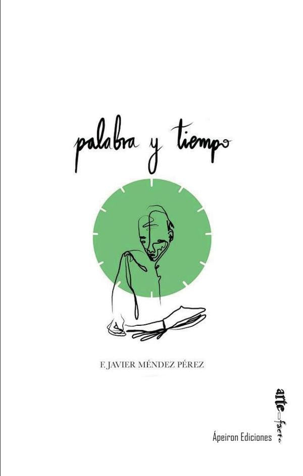 Palabra y tiempo | Francisco Javier Méndez Pérez