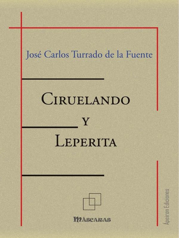 Ciruelando y Leperita | José Carlos Turrado de la Fuente