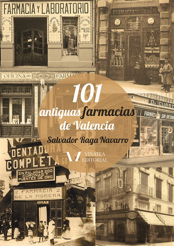 101 antiguas farmacias de valencia  | SALVADOR RAGA NAVARRO