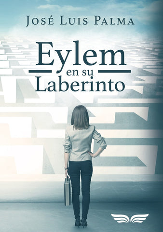 Eylem en su laberinto | José Luis Palma Gámiz