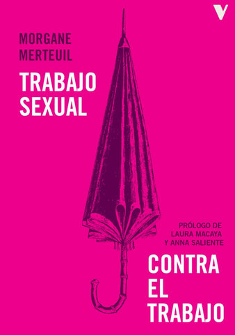 TRABAJO SEXUAL CONTRA EL TRABAJO | MORGANE MERTEUIL