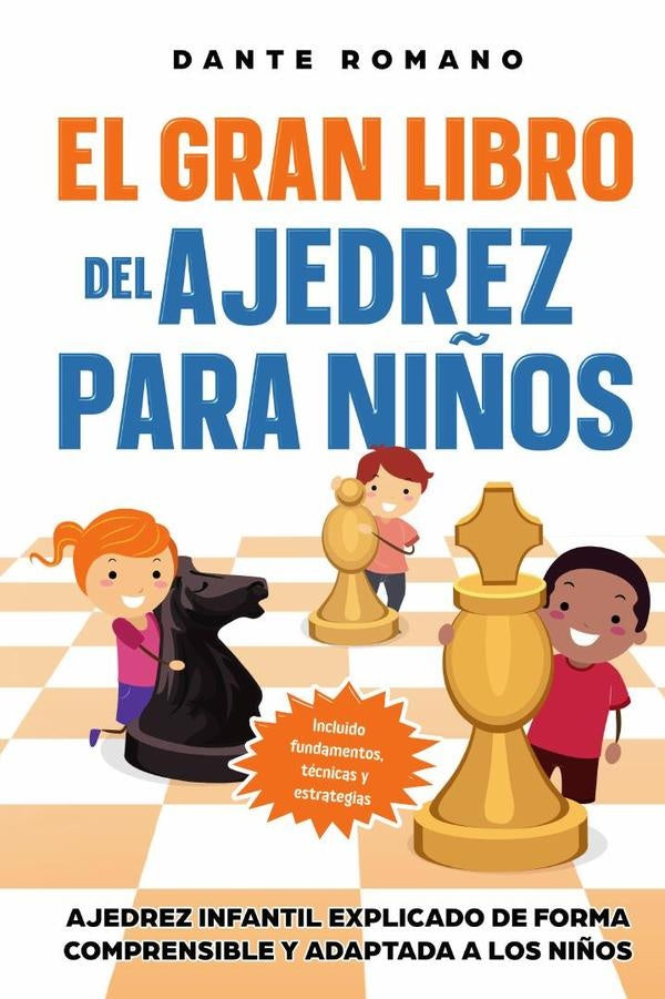 El gran libro del ajedrez para niños | Dante Romano