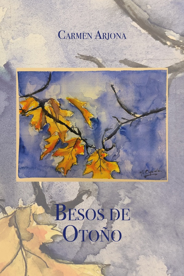 Besos de Otoño | CArmen Arjona