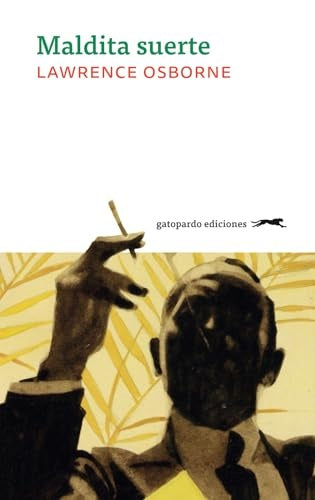 MALDITA SUERTE (CON DETALLES).. | Lawrence  Osborne
