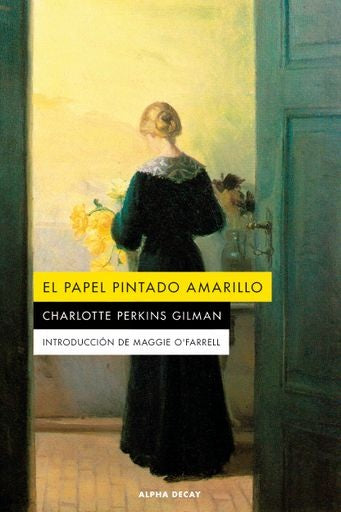 EL PAPEL PINTADO AMARILLO.. | Charlotte Perkins Gilman