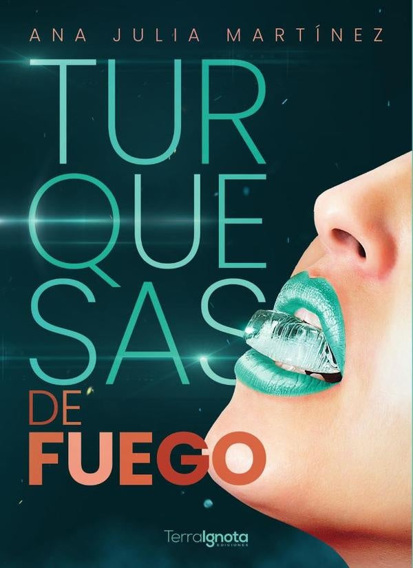 Turquesas de fuego | Ana Julia Martínez