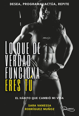 Lo que de verdad funciona eres tú | Sara Vanessa Rodríguez Muñoz