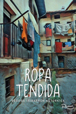 Ropa tendida | Begoña Iribarren Astorkiza