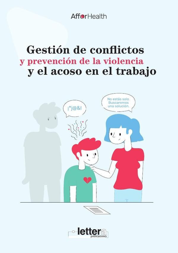 Gestión de conflictos y prevención de la violencia y el acoso en el trabajo | Affor Health Expertos en Riesgos Psicosociales