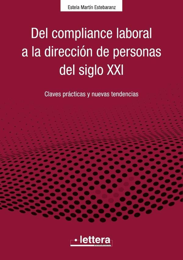 Del Compliance laboral a la Dirección de personas en el siglo XXI | Estela Martín Estebaranz