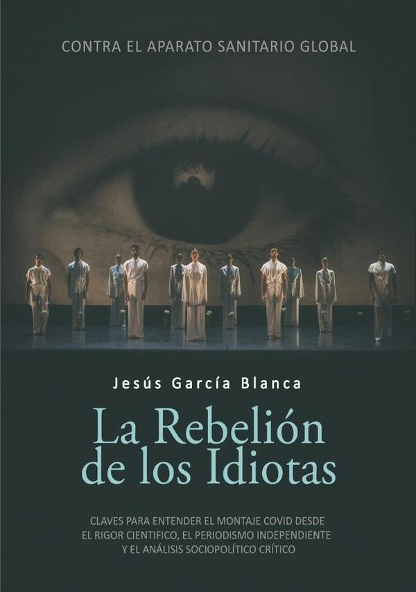 La rebelión de los idiotas | Jesús García Blanca