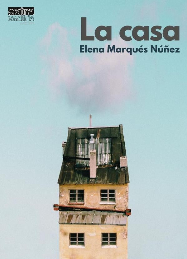 La Casa | Elena Marqués Nuñez