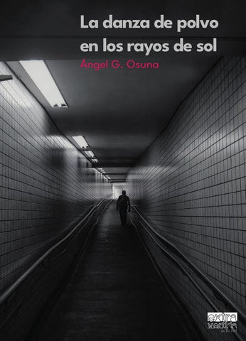 La danza del polvo en los rayos del sol | Ángel G. Osuna