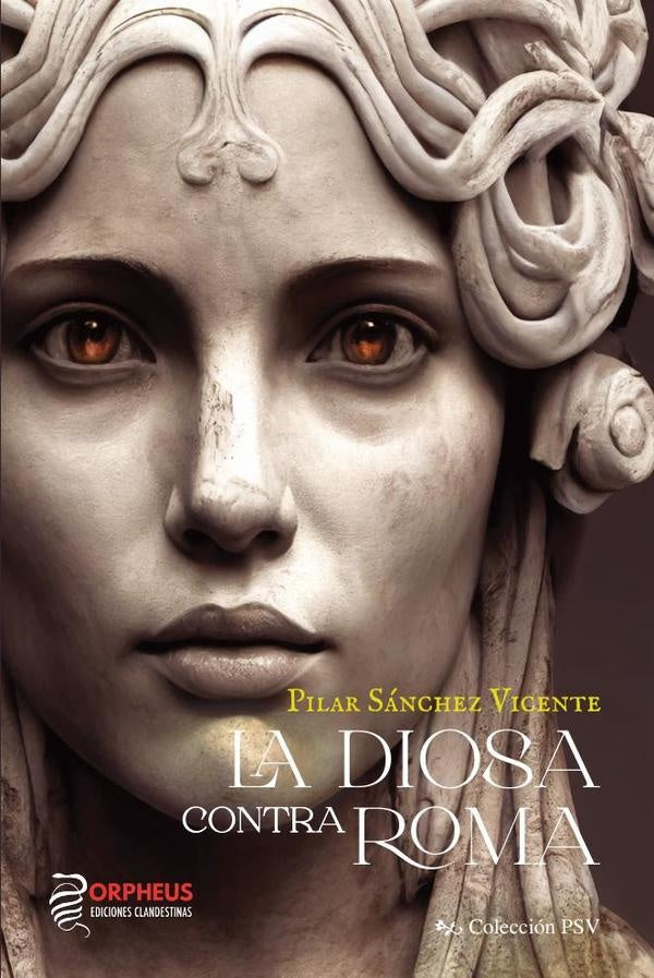 La Diosa contra Roma | Pilar Sánchez Vicente