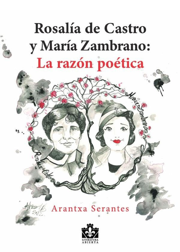 Rosalía de Castro y María Zambrano | Arantxa Serantes
