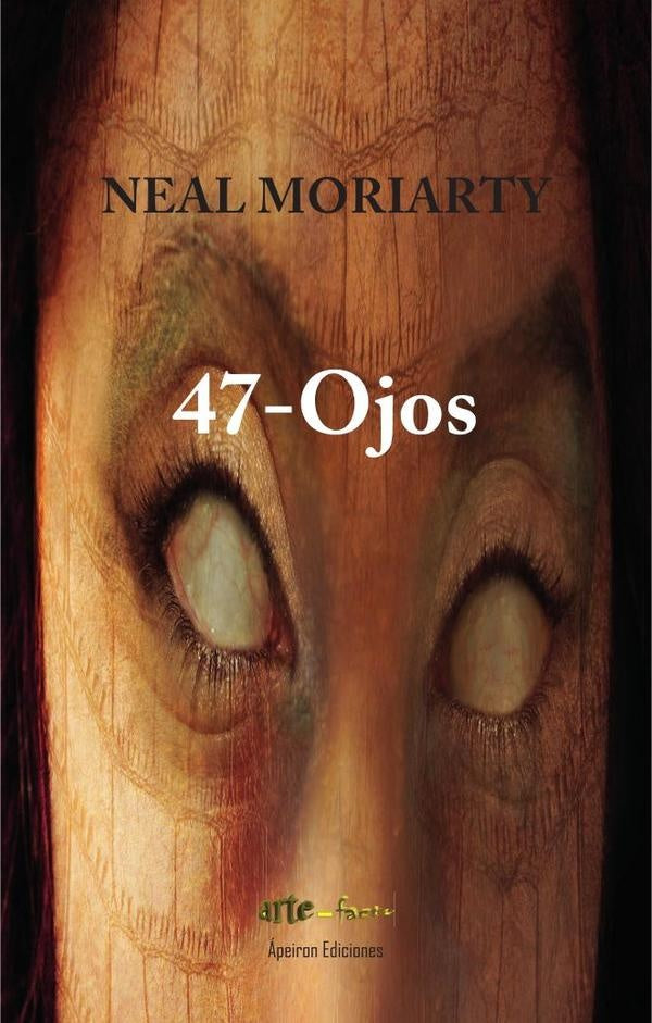47-Ojos | Neal Moriarty