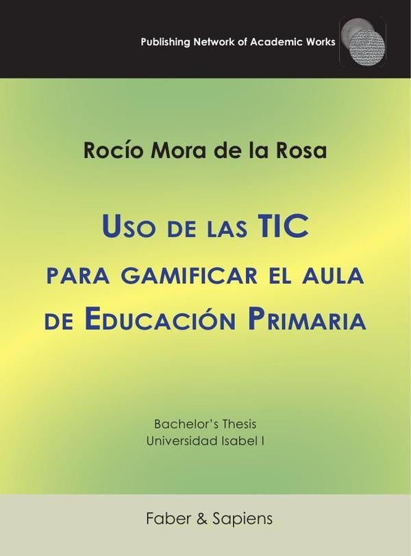 Uso de las TIC para gamificar el aula de Educación Primaria | Rocío Mora de la Rosa