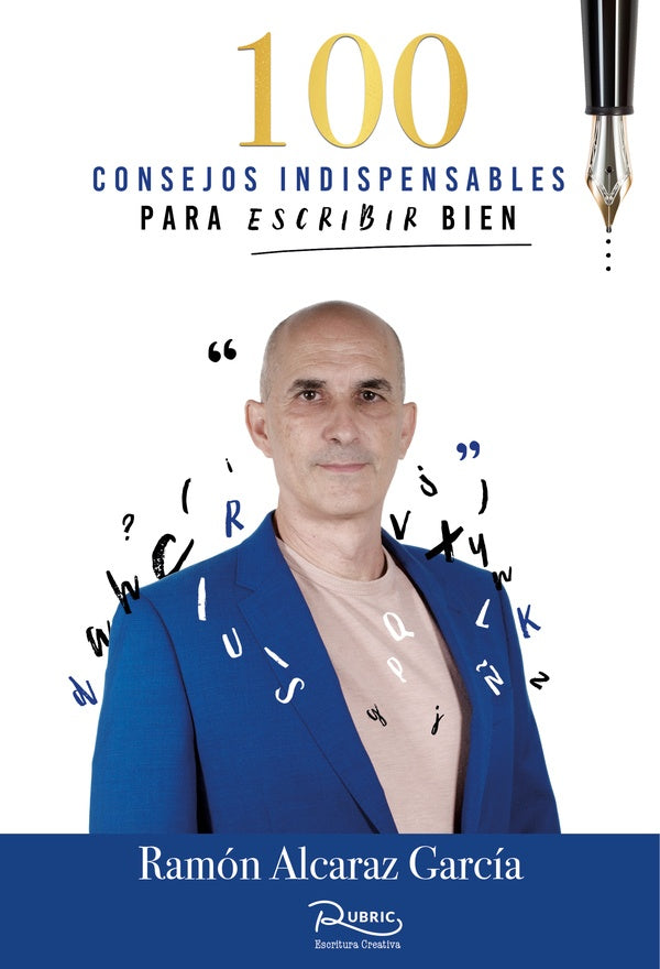100 consejos indispensables para escribir bien | Ramón Alcaraz García