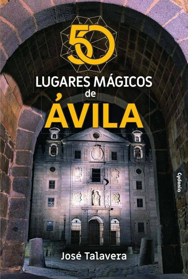 50 lugares mágicos de Ávila | José Talavera