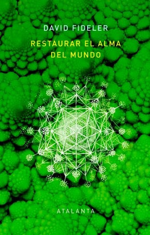 RESTAURAR EL ALMA DEL MUNDO | DAVID  FIDELER