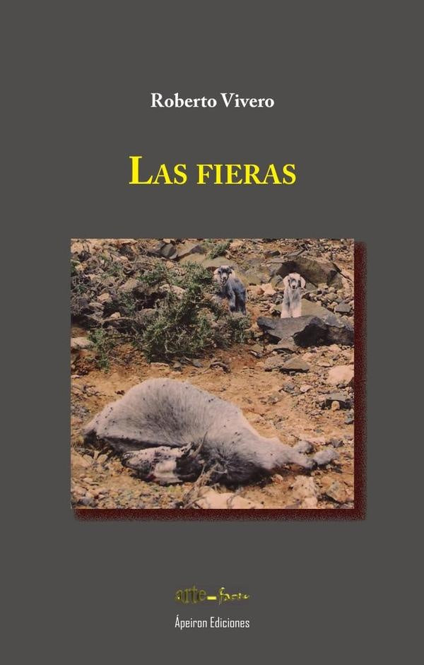 Las fieras | Roberto Vivero