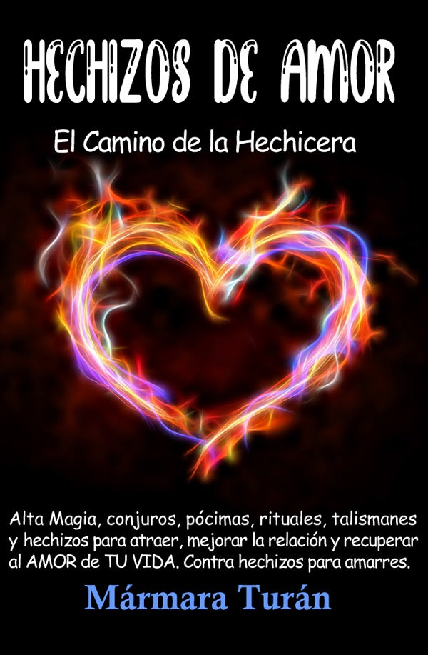 Hechizos de Amor. El Camino de la Hechicera | Mármara Turán