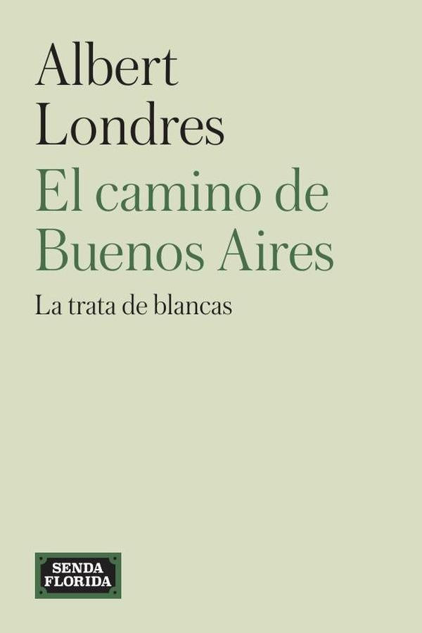 El camino de Buenos Aires | Albert Londres