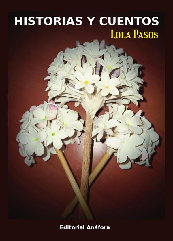 Historias y cuentos  | Lola Pasos