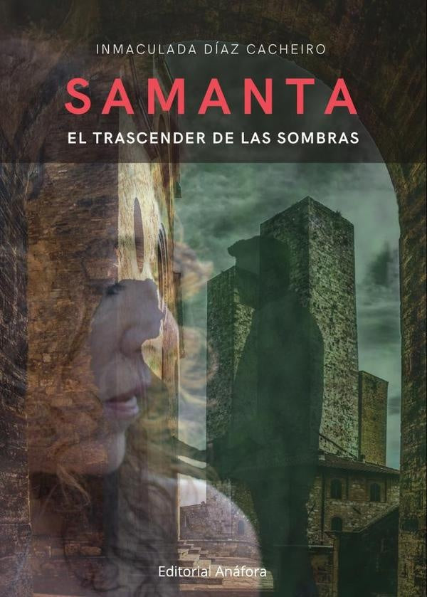 Samanta: el trascender de las sombras  | Inmaculada Díaz Cacheiro