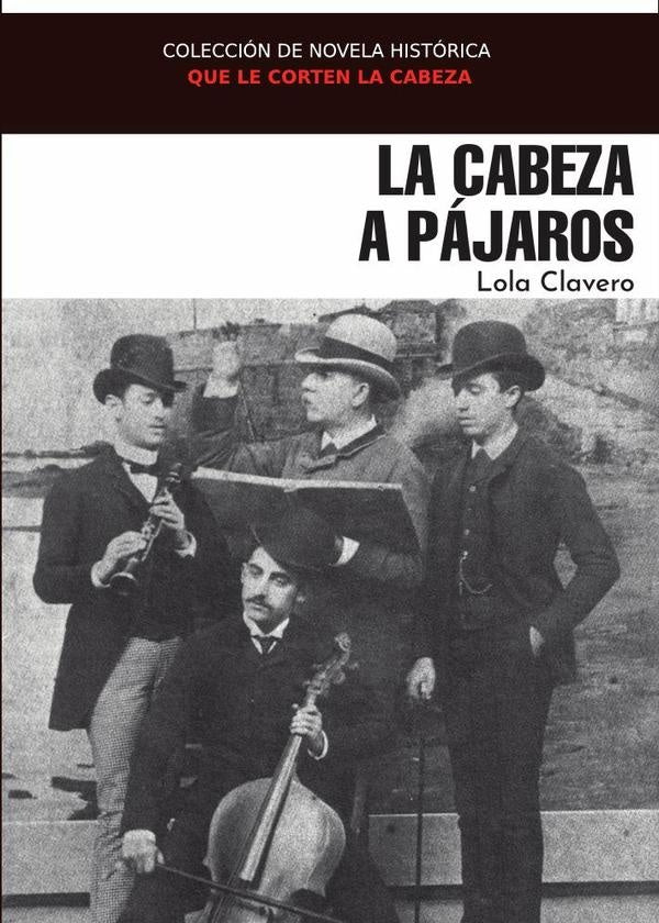 La cabeza a pájaros  | Lola Clavero