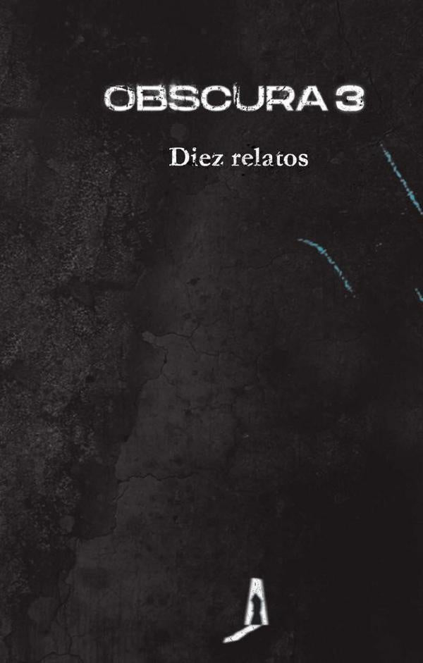 Obscura 3. Diez relatos | Cotrina, Luna y otros