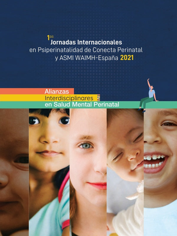 1as Jornadas Internacionalesen Psiperinatalidad de Conecta Perinatal y ASMI WAIMH-España 2021 | CONECTA PERINATAL y ASMI WAIMH-España .