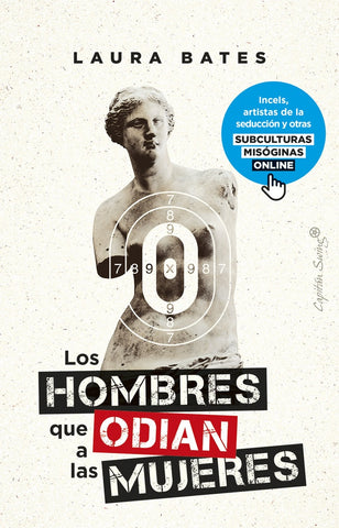 LOS HOMBRES QUE ODIAN A LAS MUJERES.. | LAURA  BATES