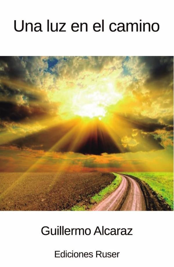 Una luz en el camino | Guillermo Alcaraz