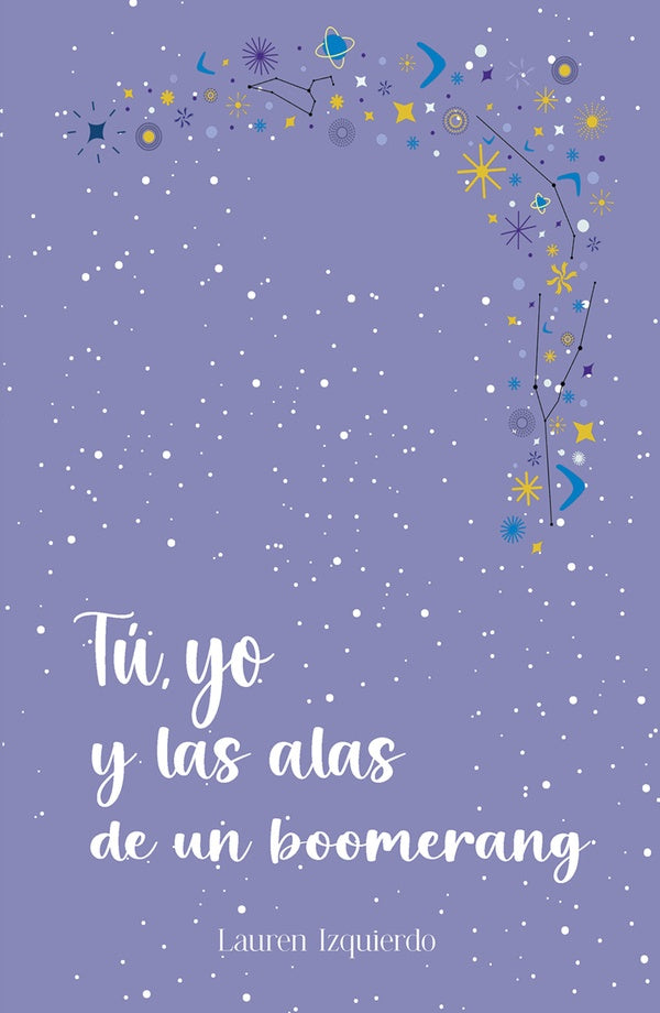 Tú, yo y las alas de un boomerang | Lauren Izquierdo
