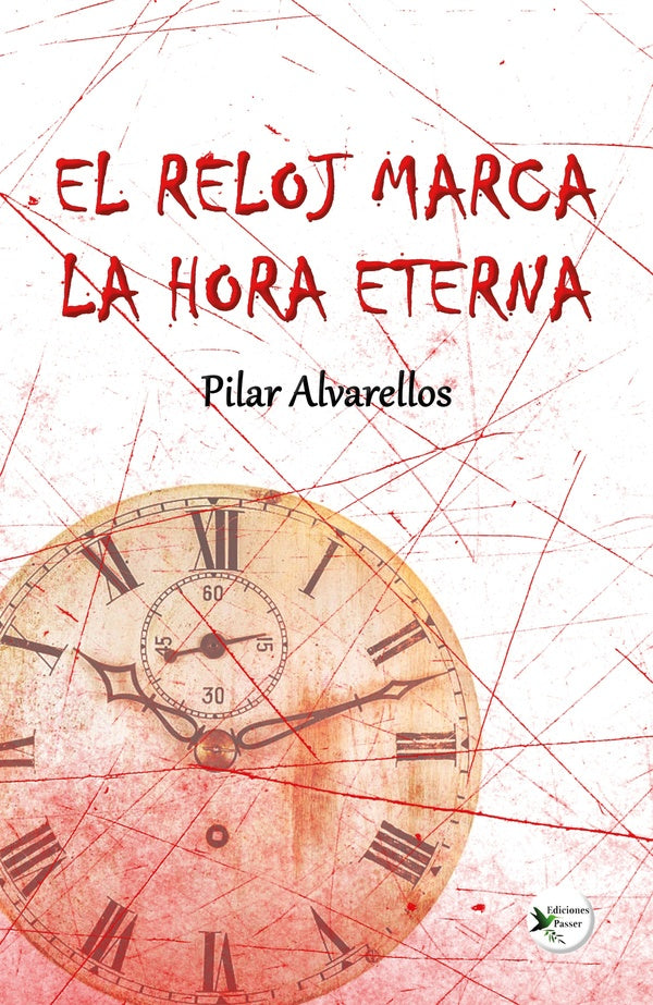 El reloj marca la hora eterna | Pilar Alvarellos