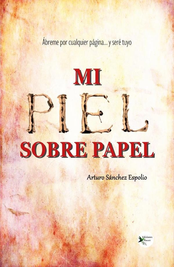 Mi piel sobre papel | Arturo Sánchez Espolio