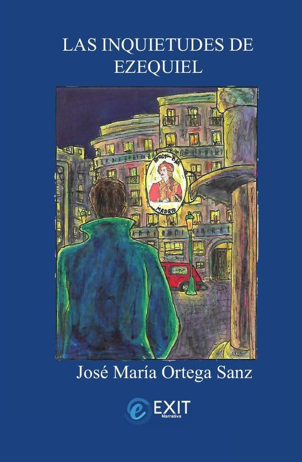Las inquietudes de ezequiel  | Ortega Sanz, Ortega Sanz