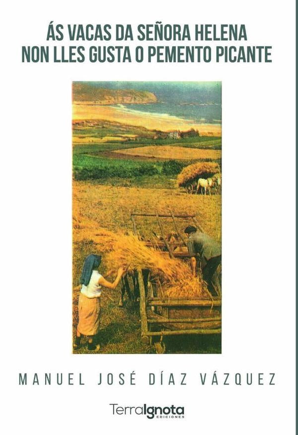 Ás vacas da señora Helena non lles gusta o pemento picante | Manuel José Díaz Vázquez