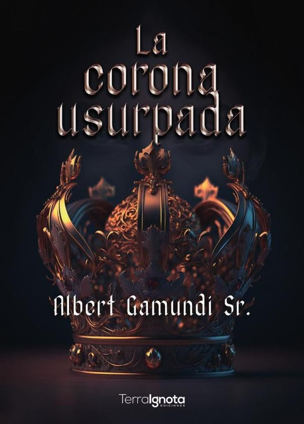 La corona usurpada | Albert Gamundi Sr.