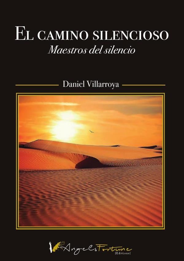 El camino silencioso | Daniel Villarroya Sangüesa