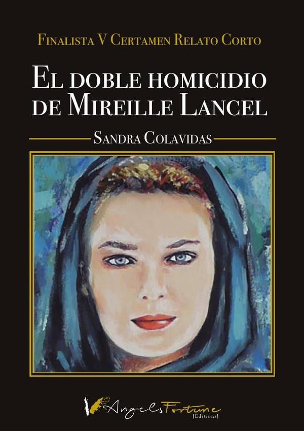 El doble homicidio de Mireille Lancel | Sandra Colavidas Cesana