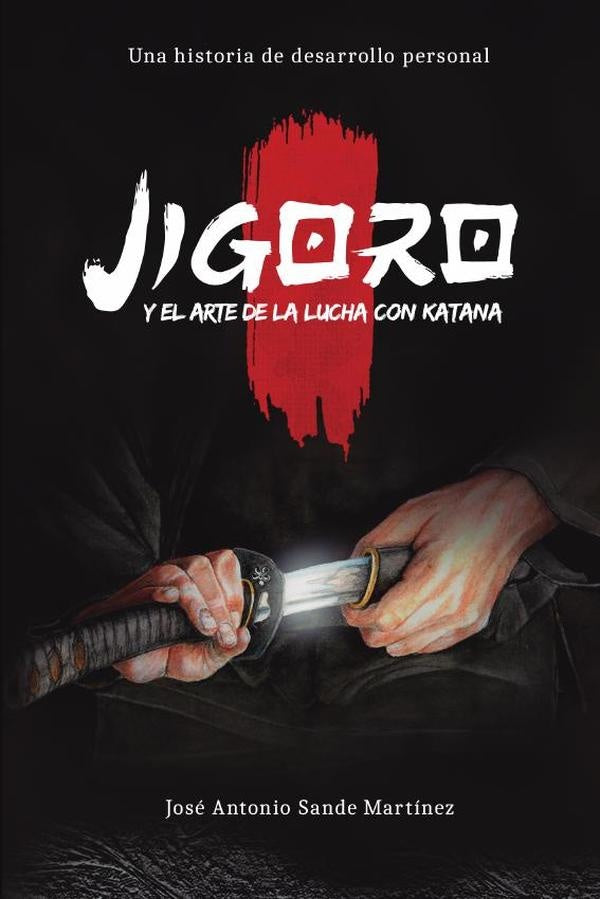 Jigoro y el arte de la lucha con katana | Sande Martínez, Mellado García