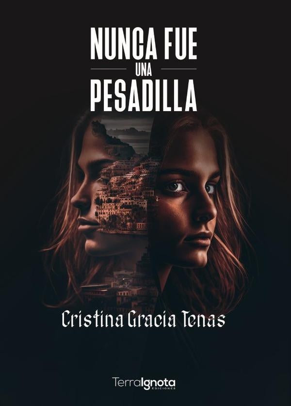Nunca fue una pesadilla | Cristina Gracia Tenas