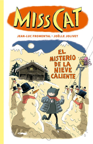 MISS CAT 3. EL MISTERIO DE LA NIEVE CALIENTE.. | Jean- Luc Fromental