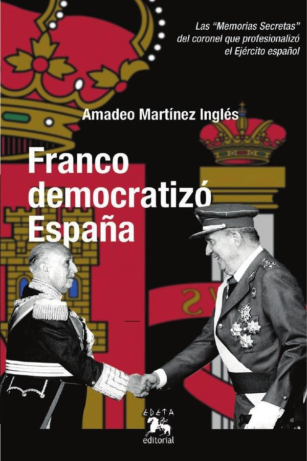 Franco democratizó españa  | MARTÍNEZ INGLÉS, SOLER GOLLONET